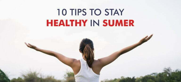 10 Tips To Stay Healthy In Summer | Amandeep Hospital