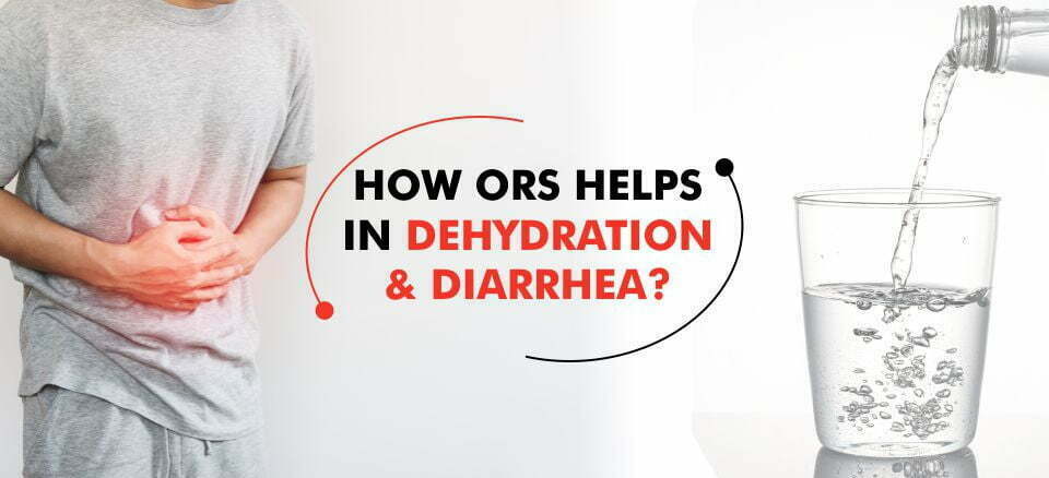 How ORS Helps In Dehydration And Diarrhea