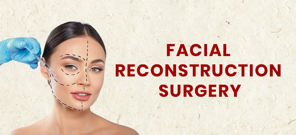 Facial reconstruction surgery