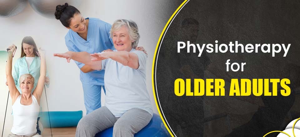 Physiotherapy for Older Adults