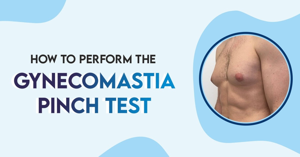 The Gynecomastia Pinch Test - Gynecomastia Self-Diagnosis
