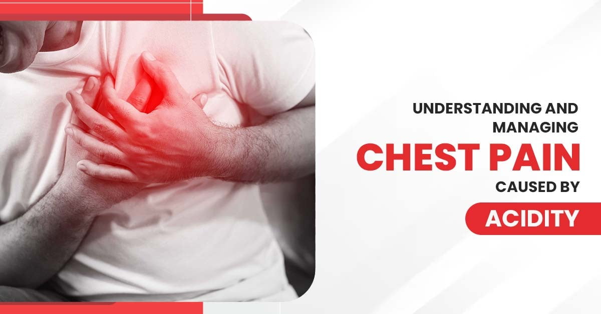 chest pain caused by acidity